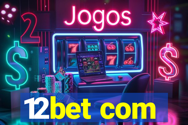 12bet com